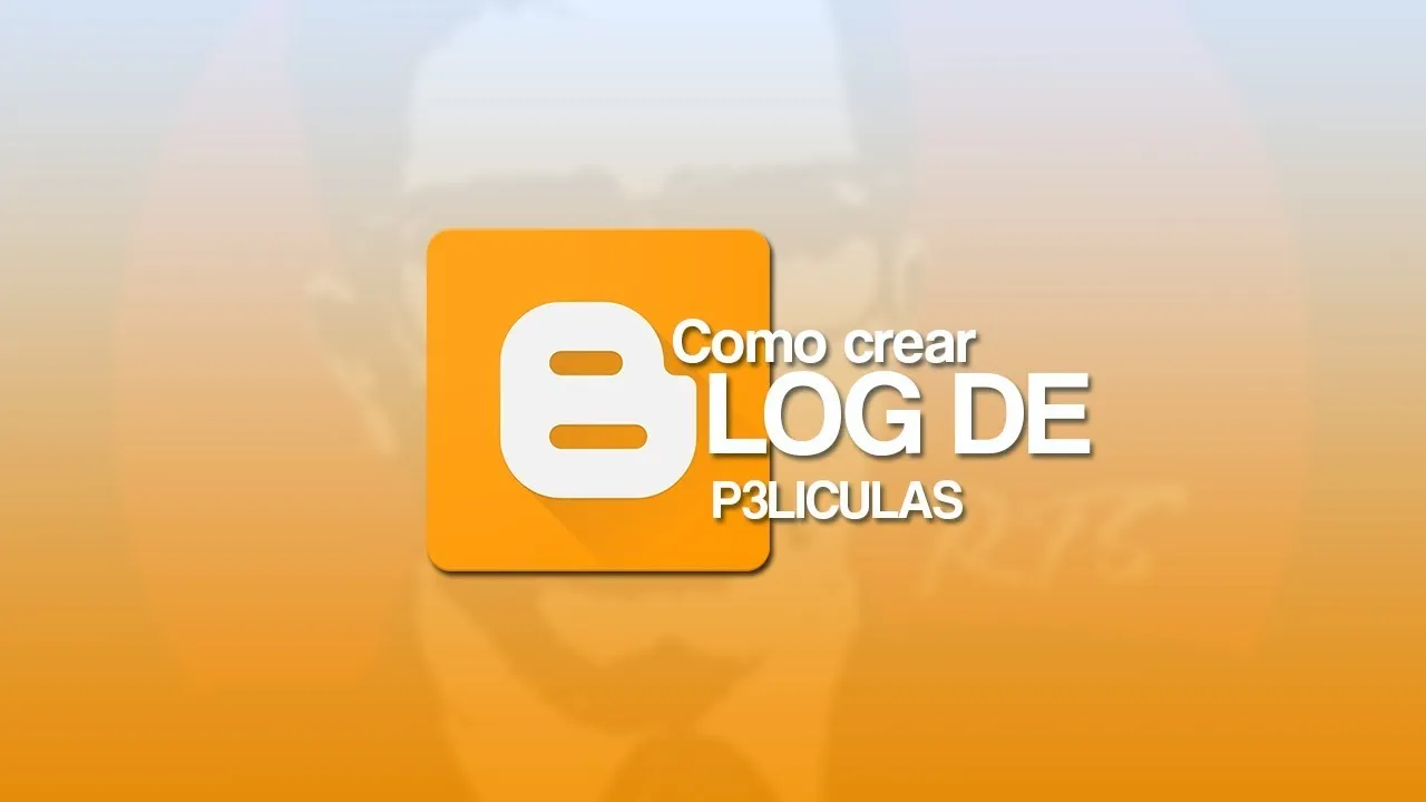 Cómo crear un blog de películas y series en Blogger
